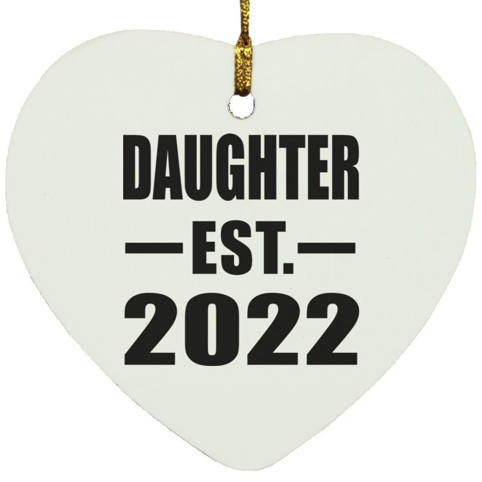 Daughter Established EST. 2022 - Heart Ornament