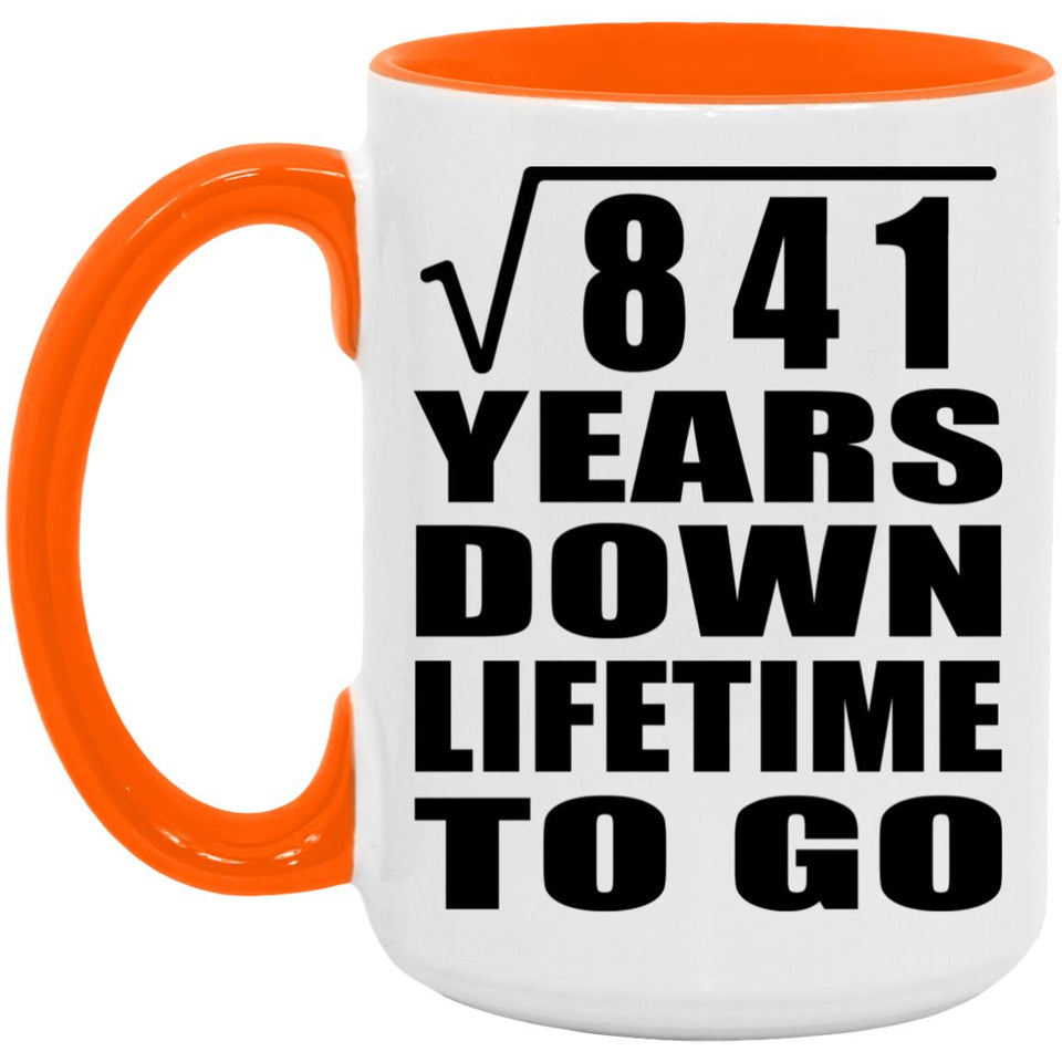 29th Anniversary Square Root of 841 Years Lifetime To Go - 15oz Accent Mug Orange