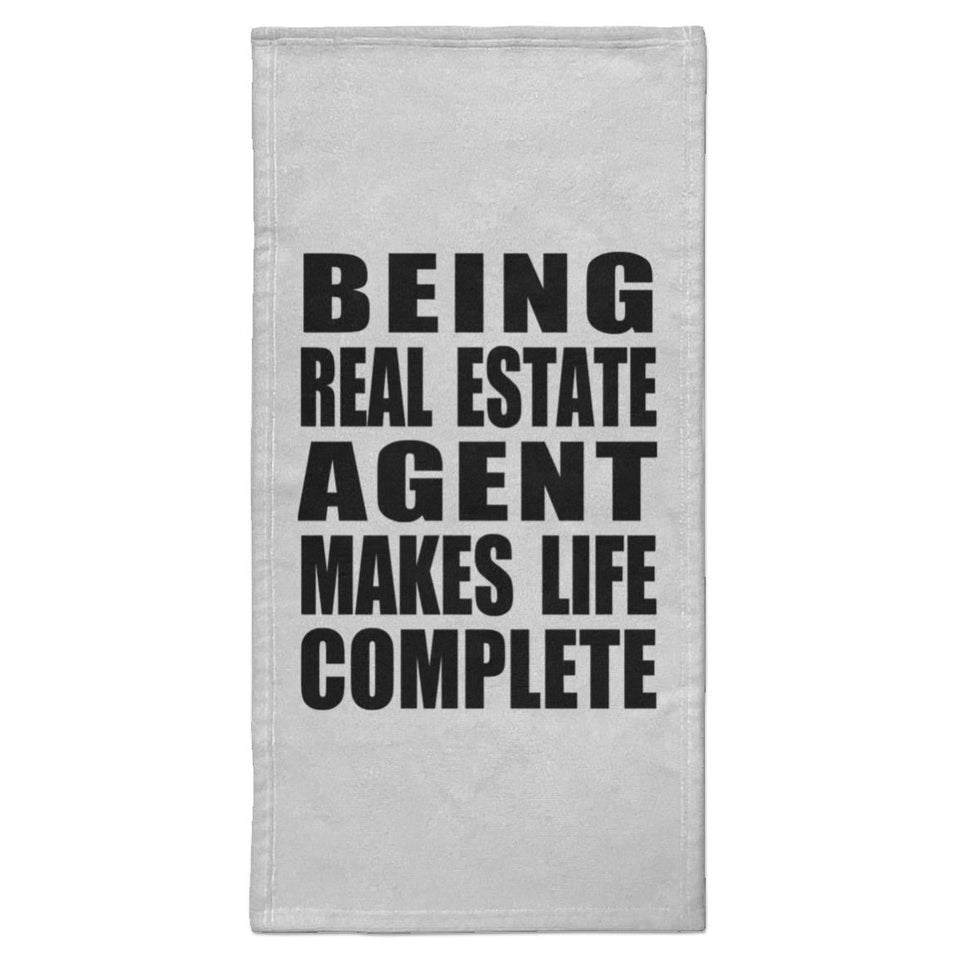 Being Real Estate Agent Makes Life Complete - Hand Towel
