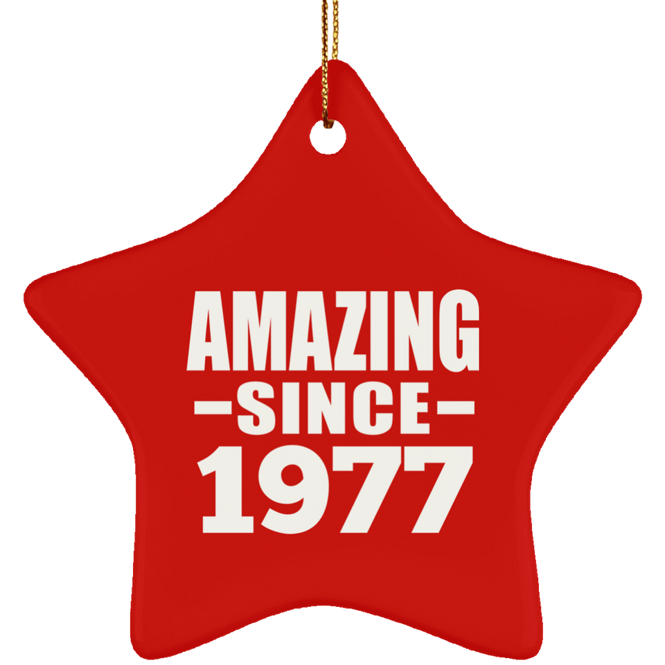 47th Birthday Amazing Since 1977 - Star Ornament