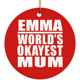 Emma World's Okayest Mum - Circle Ornament