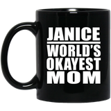 Janice World's Okayest Mom - 11 Oz Coffee Mug Black