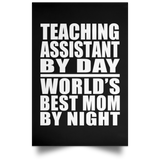 Teaching Assistant By Day World's Best Mom By Night - Poster Portrait