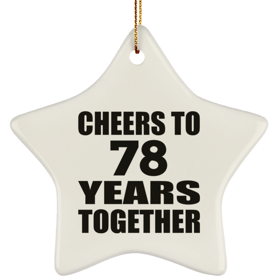 78th Anniversary Cheers To 78 Years Together - Star Ornament