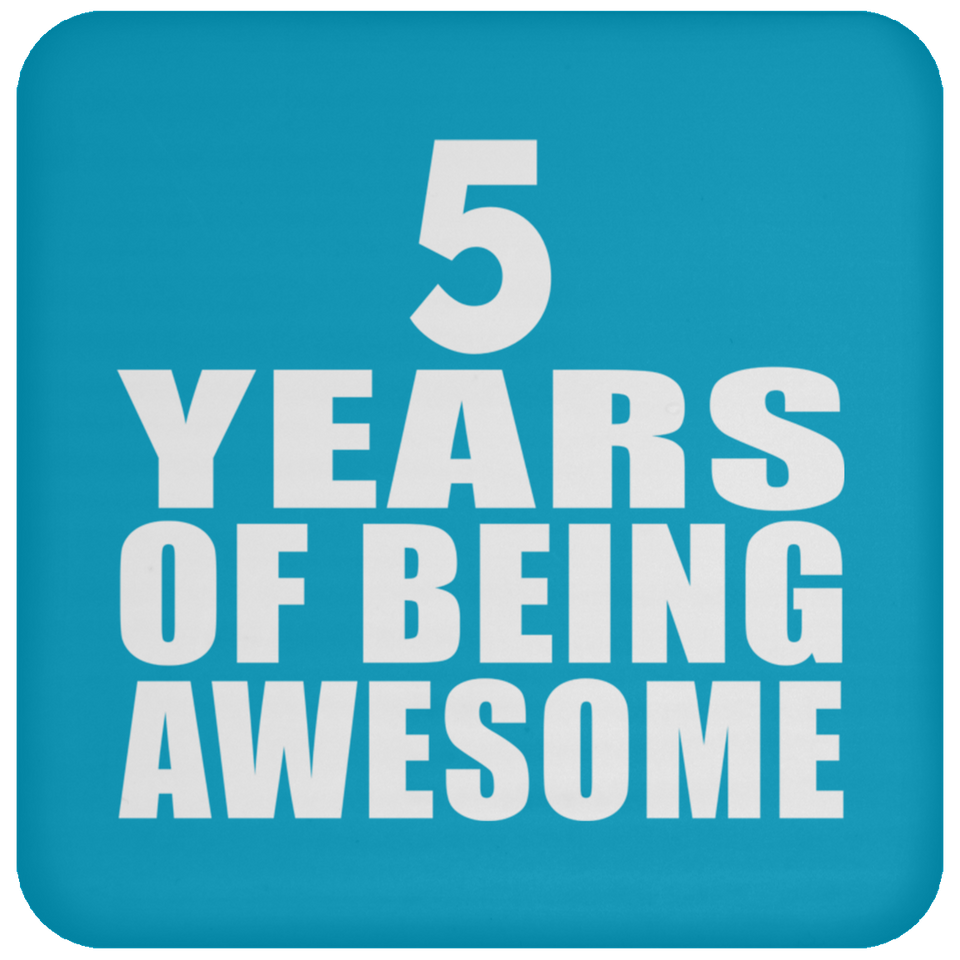5th Birthday 5 Years Of Being Awesome - Drink Coaster