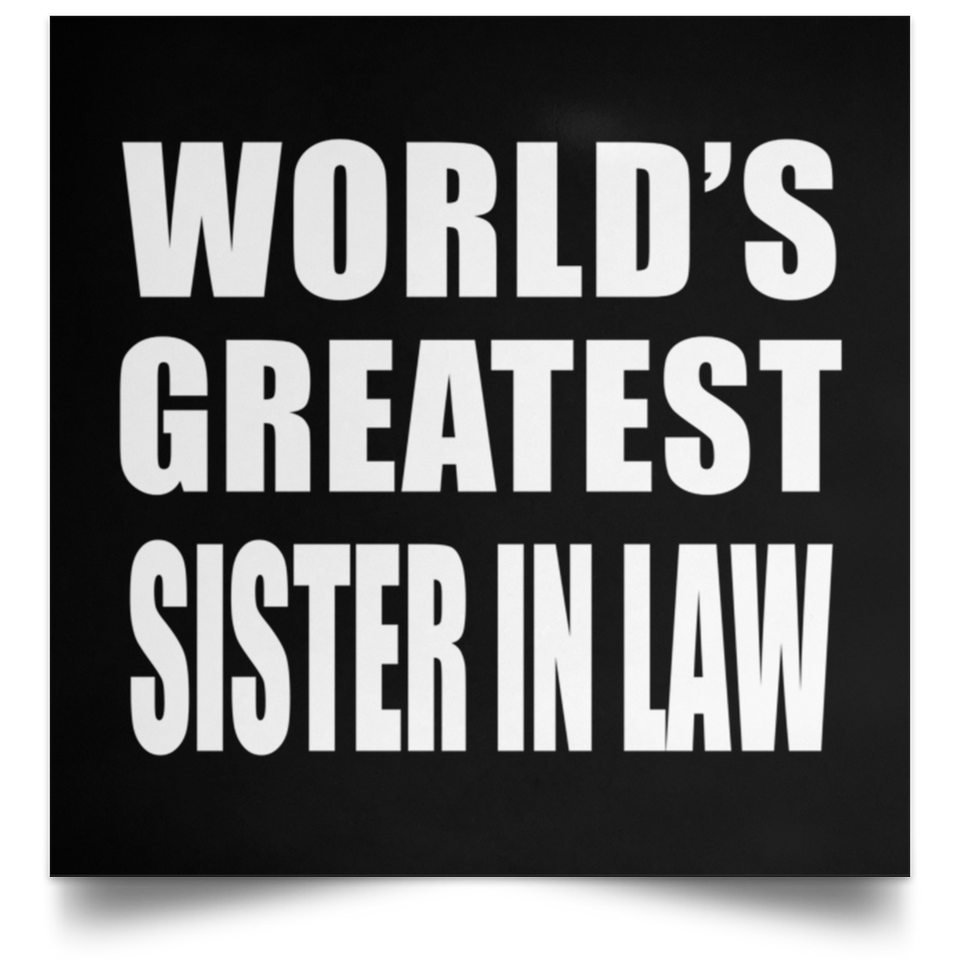 World's Greatest Sister In Law - Poster Square
