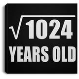 32nd Birthday Square Root of 1024 Years Old - Canvas Square