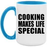 Cooking Makes Life Special - 15oz Accent Mug Blue