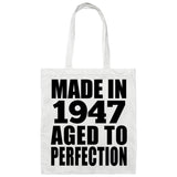 77th Birthday Made In 1947 Aged to Perfection - Tote Bag White