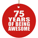75th Birthday 75 Years Of Being Awesome - Circle Ornament