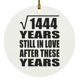 38th Anniversary Square Root of 1444 Years Still In Love - Circle Ornament