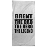 Brent The Dad The Hero The Legend - Hand Towel