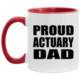 Proud Actuary Dad - 11oz Accent Mug Red