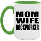 Mom Wife Dockworker - 15oz Accent Mug Green