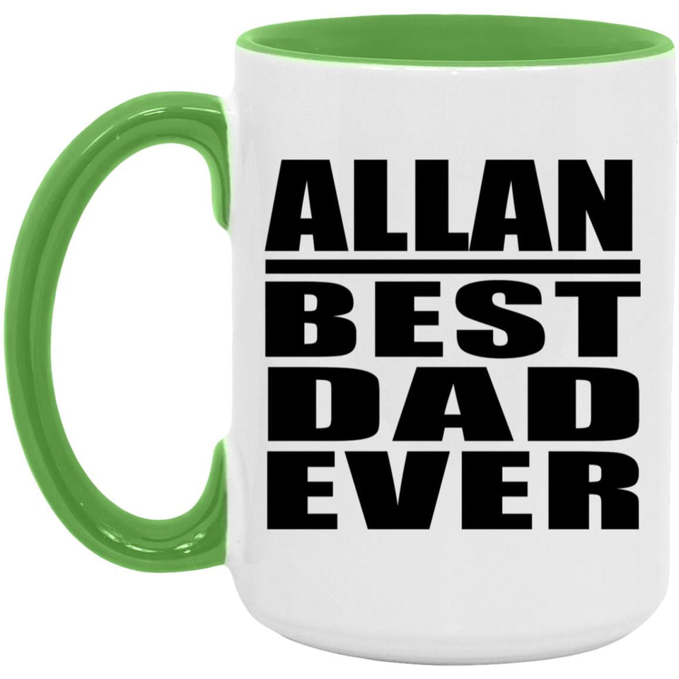 Allan Best Dad Ever - 15oz Accent Mug Green