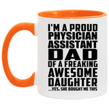 Proud Physician Assistant Dad Of Awesome Daughter - 11oz Accent Mug Orange