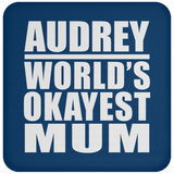 Audrey World's Okayest Mum - Drink Coaster