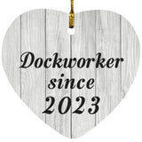Dockworker Since 2023 - Heart Ornament F