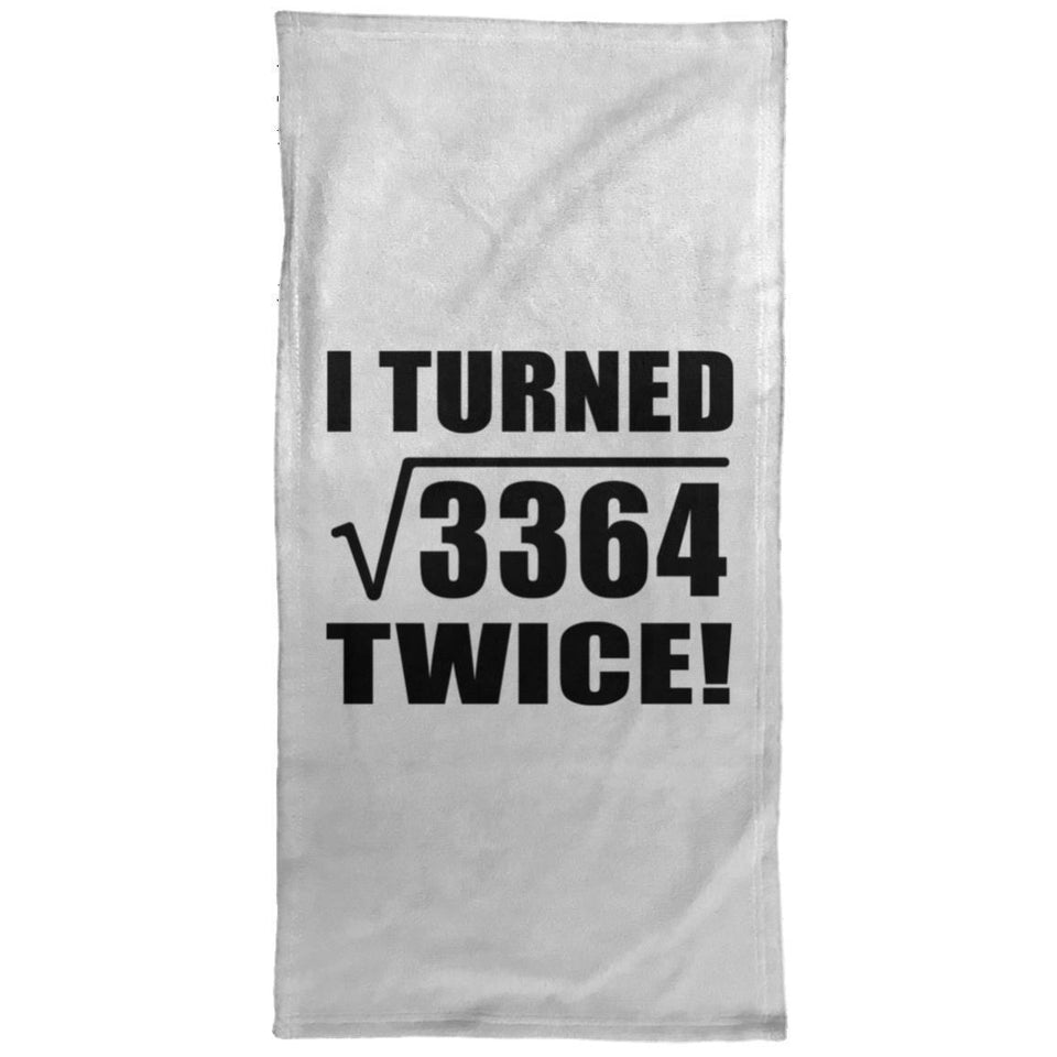 116th Birthday I Turned Square Root of 3364 Twice - Hand Towel