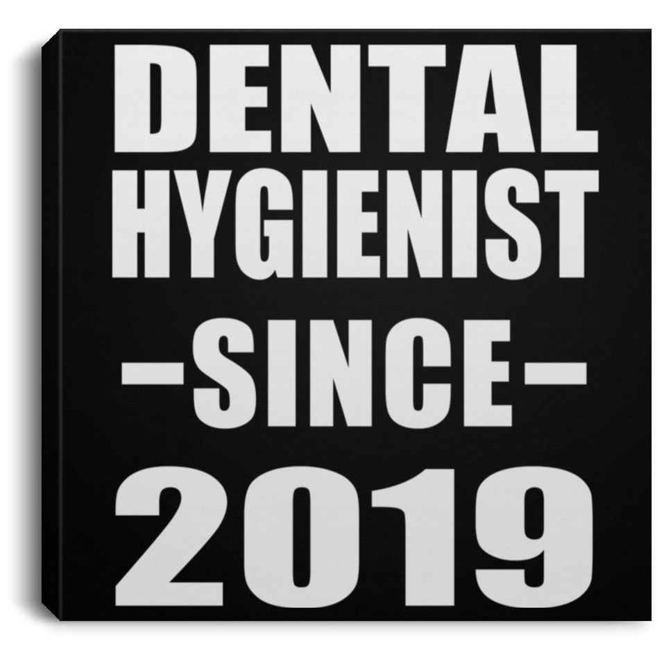 Dental Hygienist Since 2019 - Canvas Square