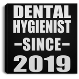 Dental Hygienist Since 2019 - Canvas Square