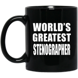World's Greatest Stenographer - 11 Oz Coffee Mug Black