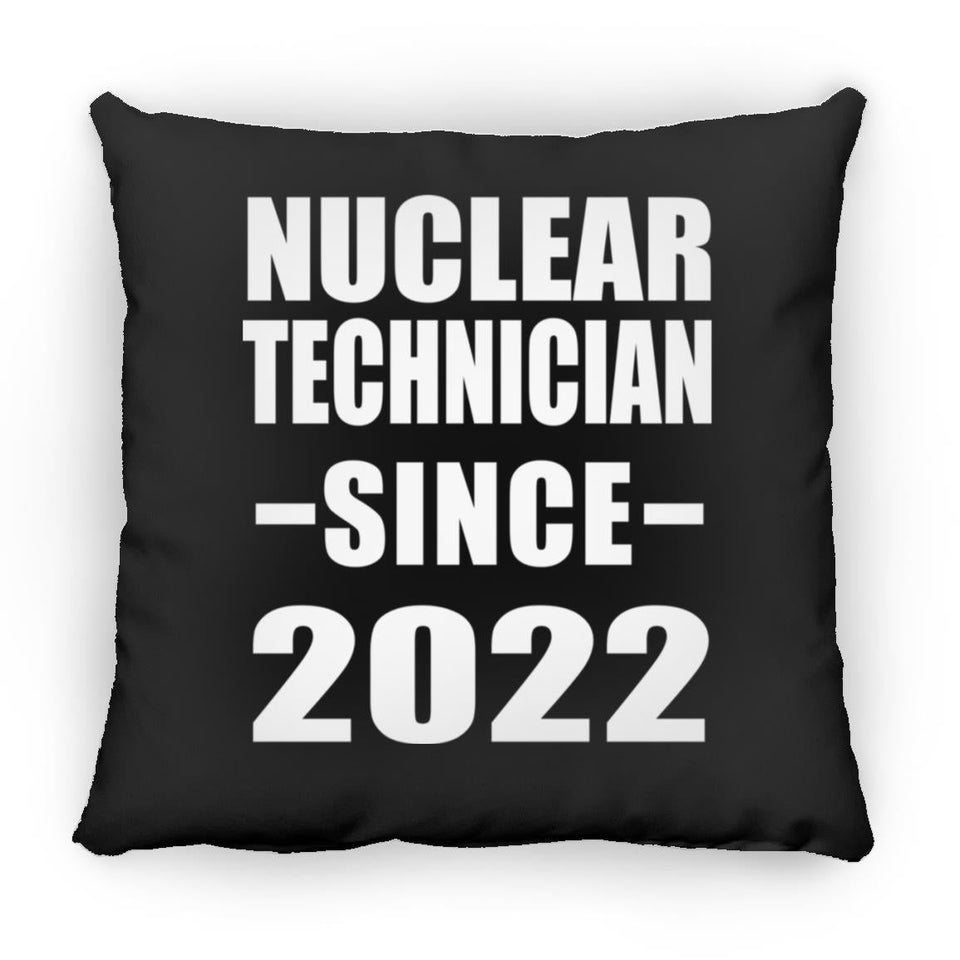 Nuclear Technician Since 2022 - Throw Pillow Black