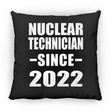 Nuclear Technician Since 2022 - Throw Pillow Black