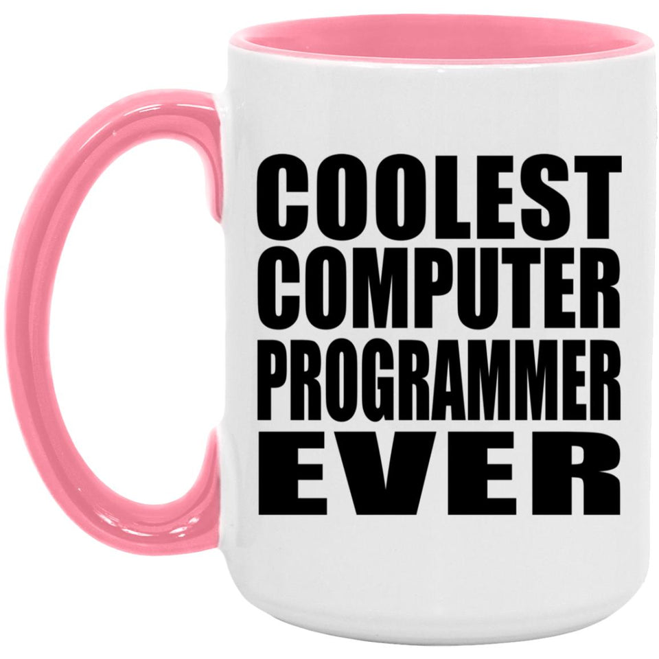 Coolest Computer Programmer Ever - 15oz Accent Mug Pink