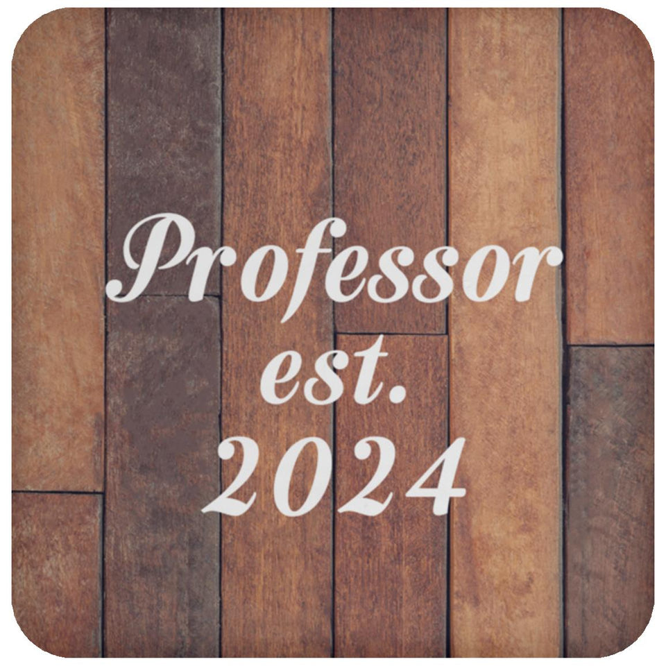 Professor Established Est. 2024 - Drink Coaster E
