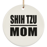 Shih Tzu Mom - Circle Ornament