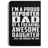 Proud Reporter Dad Of Awesome Daughter - Canvas Portrait