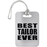Best Tailor Ever - Luggage Bag Tag