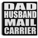Dad Husband Mail Carrier - Canvas Square