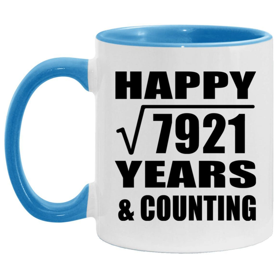 Happy 89th Anniversary Square Root of 7921 Years & Counting - 11oz Accent Mug Blue