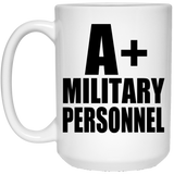 A+ Military Personnel - 15oz Coffee Mug