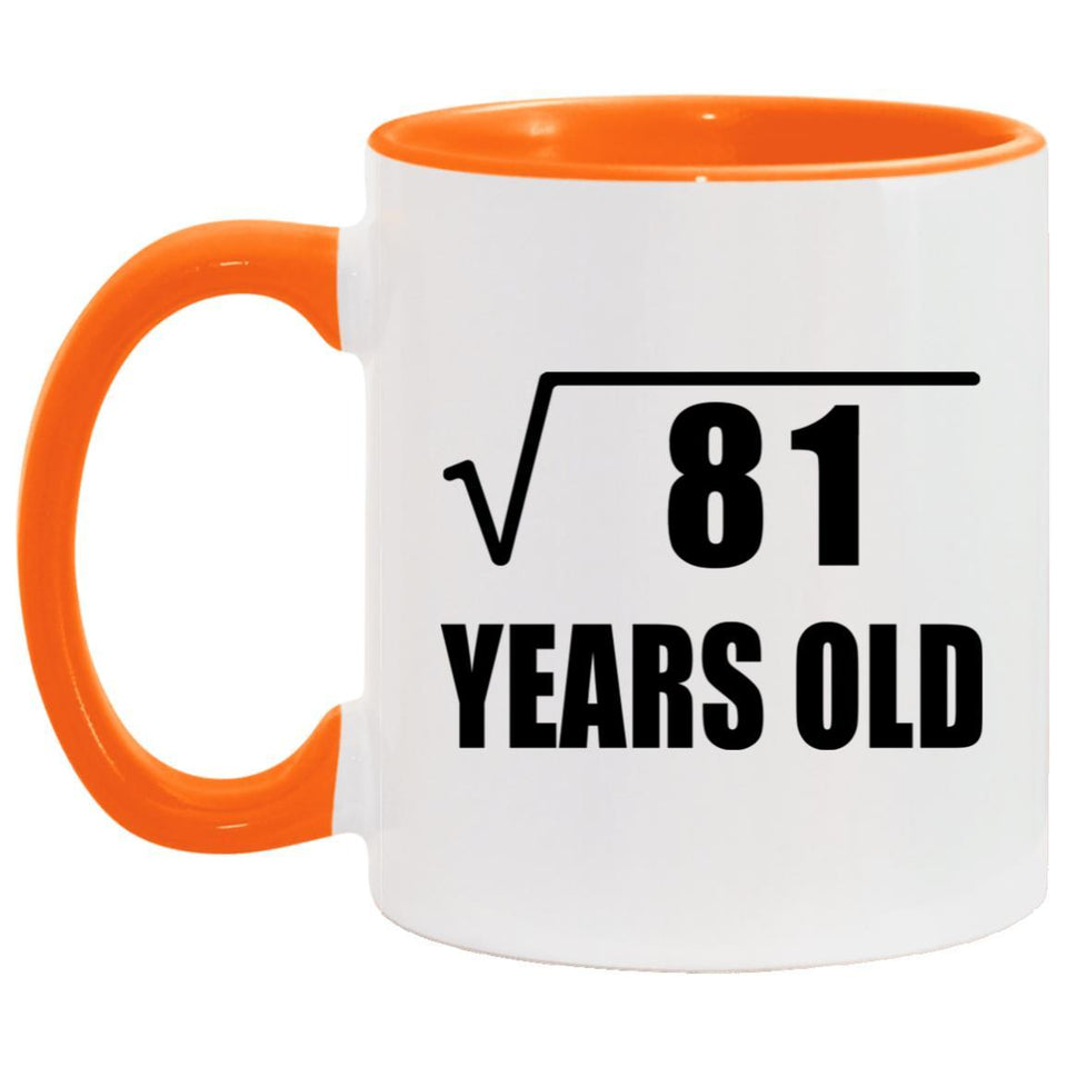 9th Birthday Square Root of 81 Years Old - 11oz Accent Mug Orange