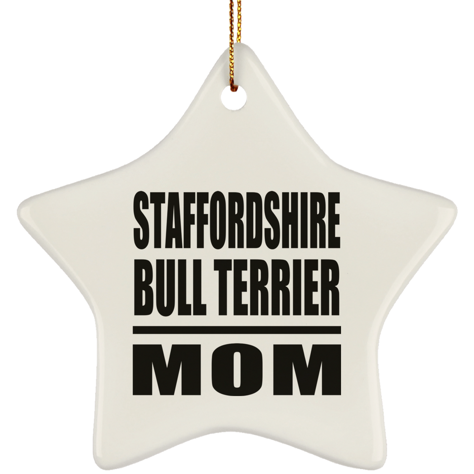 Staffordshire Bull Terrier Mom - Star Ornament