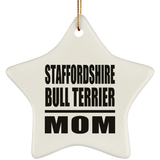 Staffordshire Bull Terrier Mom - Star Ornament