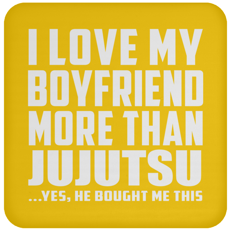 I Love My Boyfriend More Than Jujutsu - Drink Coaster