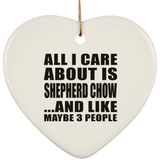 All I Care About Is Shepherd Chow - Heart Ornament