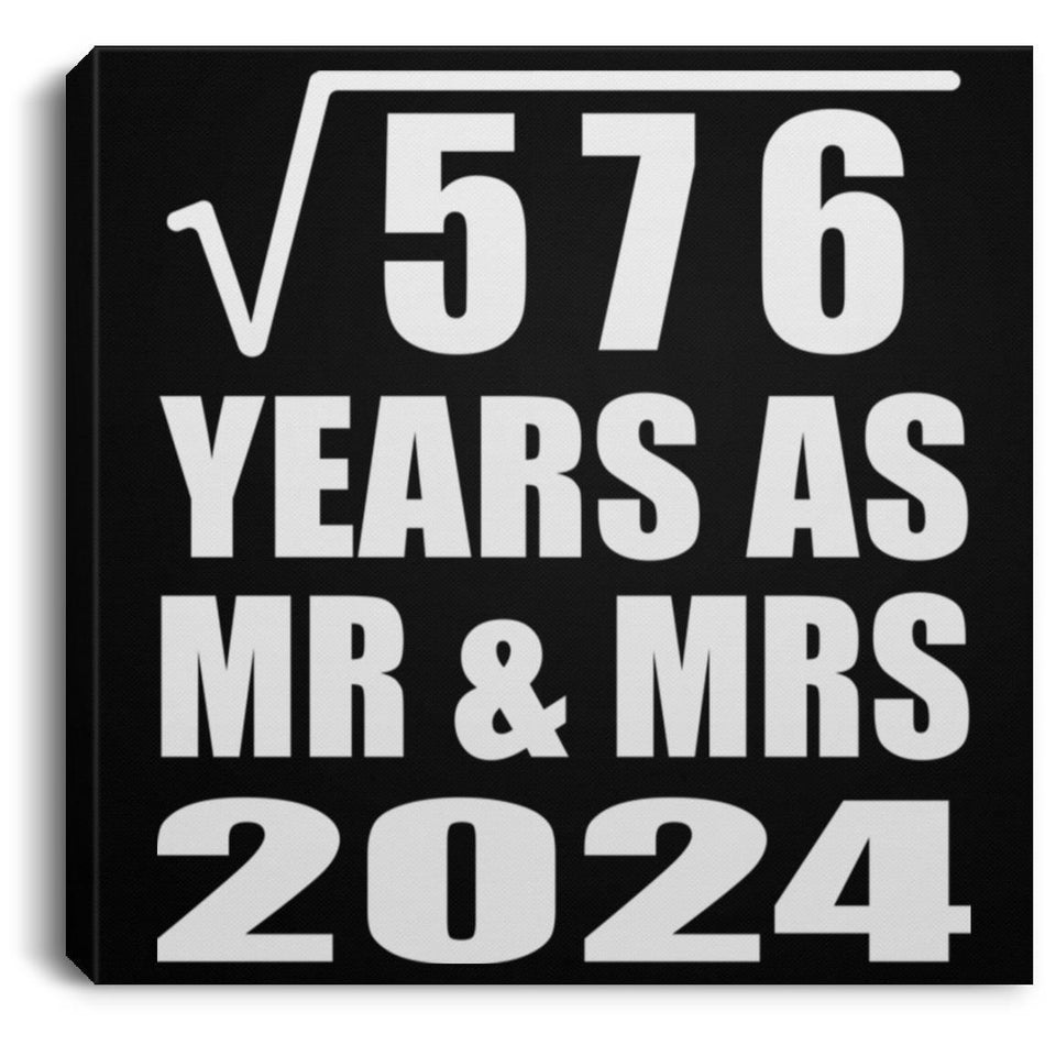24th Anniversary Square Root of 576 Years As Mr & Mrs 2024 - Canvas Square