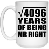 64th Anniversary Square Root of 4096 Years of Being Mr Right - 15oz Coffee Mug