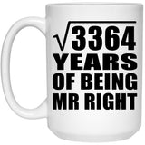 58th Anniversary Square Root of 3364 Years of Being Mr Right - 15oz Coffee Mug