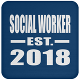 Social Worker Established EST. 2018 - Drink Coaster
