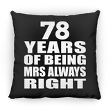 78th Anniversary 78 Years of Being Mrs Always Right - Throw Pillow Black