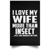 I Love My Wife More Than Insect - Poster Portrait