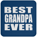 Best Grandpa Ever - Drink Coaster