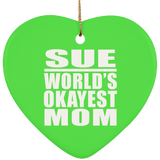 Sue World's Okayest Mom - Heart Ornament
