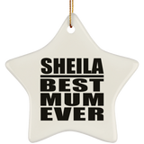 Sheila Best Mum Ever - Star Ornament